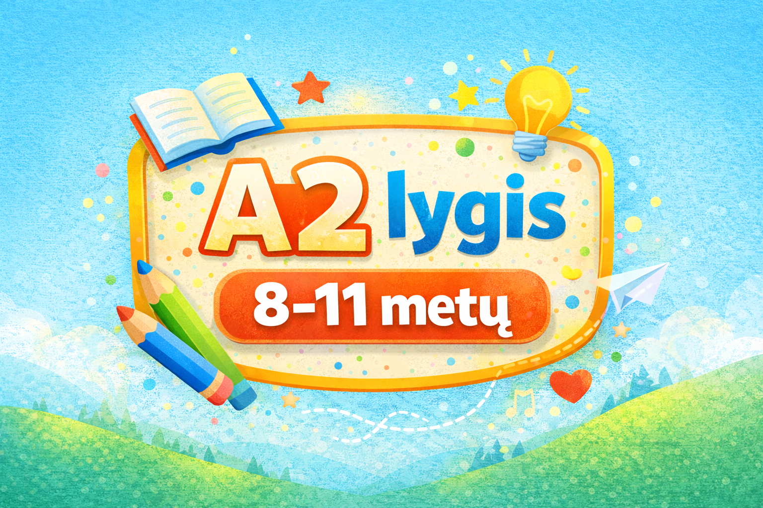 A2 lygis: 8-11 metų