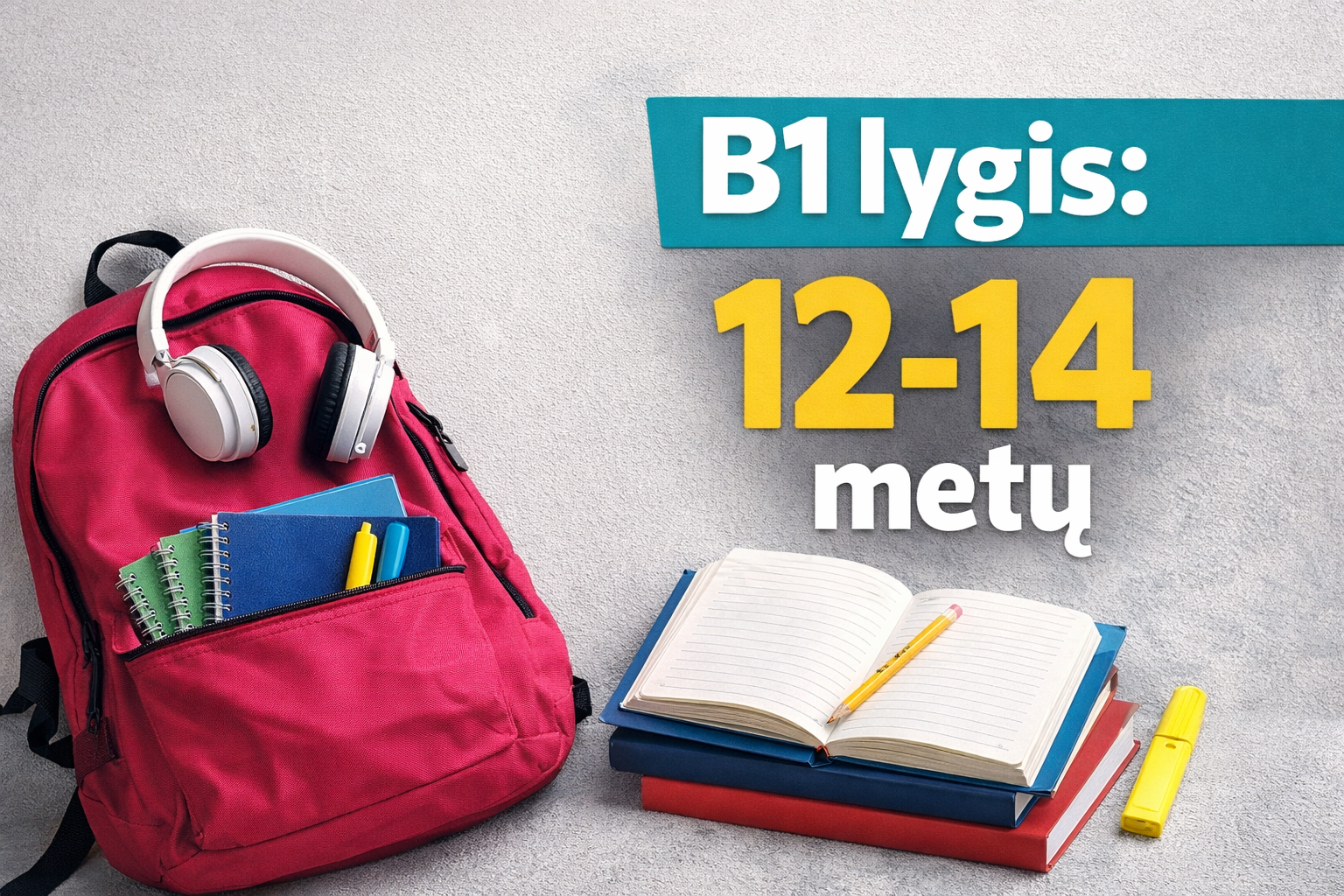 B1 lygis: 12-14 metų