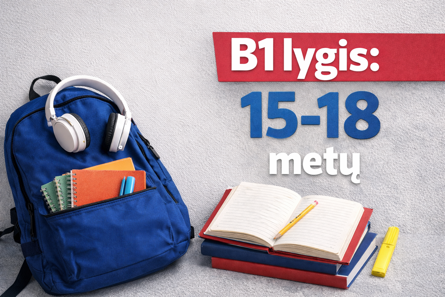 B1 lygis: 15-18 metų